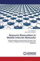 Resource Reservation in Mobile Internet Networks
