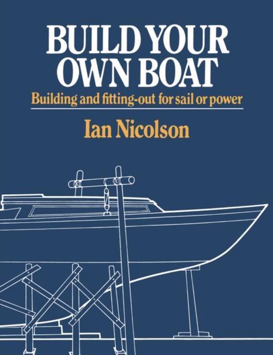 Build Your Own Boat - Building and Fitting-Out for Sail or P ... - cover