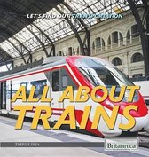 Let's Find Out! Transportation- All about Trains