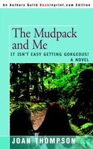 The Mudpack and Me
