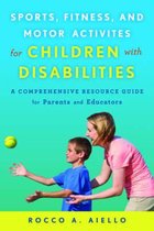 Sports, Fitness, and Motor Activities for Children with Disabilities