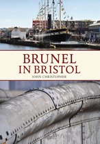 Brunel in ... - Brunel in Bristol