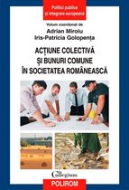Collegium. Politici publice - Acțiune colectivă și bunuri comune în societatea românească
