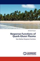 Response Functions of Quark-Gluon Plasma