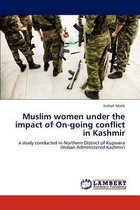 Muslim women under the impact of On-going conflict in Kashmir