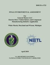 Final Environmental Assessment for General Motors, LLC Electric Drive Vehicle Battery and Component Manufacturing Initiative Application, White Marsh, Maryland and Wixom, Michigan (Doe/Ea-172