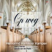 Hervormd Kerkkoor Kampen - Op Weg