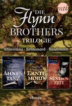 eBundle - Die Flynn Brothers Trilogie: Ahnentanz - Erntemord - Sündenzeit
