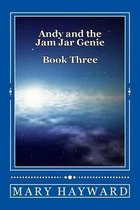 Andy and the Jam Jar Genie Book Three