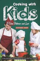 Cooking with Kids; It Takes Patience and Love