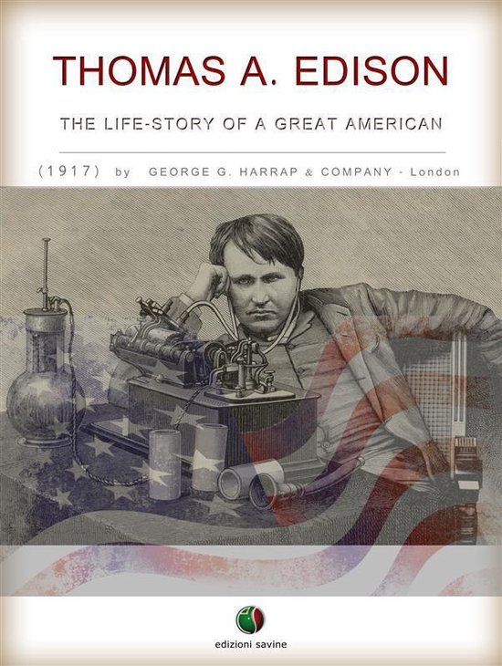 Inventions - THOMAS A. EDISON - The Life-Story of a Great Am ... - cover