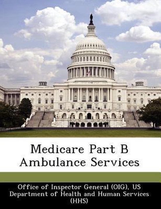 Medicare Part B Ambulance Services 9781249114635 Boeken