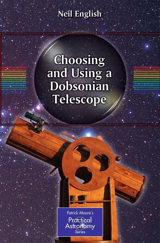 The Patrick Moore Practical Astronomy Series 1 - Choosing an ... - cover