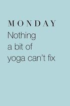 Monday Nothing a Bit of Yoga Can't Fix