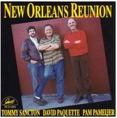 Tommy Sancton, David Paquette, Pam Pameijer - New Orleans Reunion (CD)