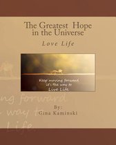 The Greatest Hope in the Universe