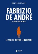 Fabrizio De André. Il libro del mondo