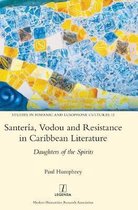 Studies in Hispanic and Lusophone Cultures- Santería, Vodou and Resistance in Caribbean Literature