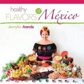 Healthy Flavors of Mexico