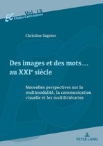 Etudes Contrastives / Contrastive Studies- Des Images Et Des Mots... Au Xxie Siècle