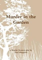 Murder Mystery in the Garden