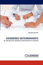 Gendered Determinants