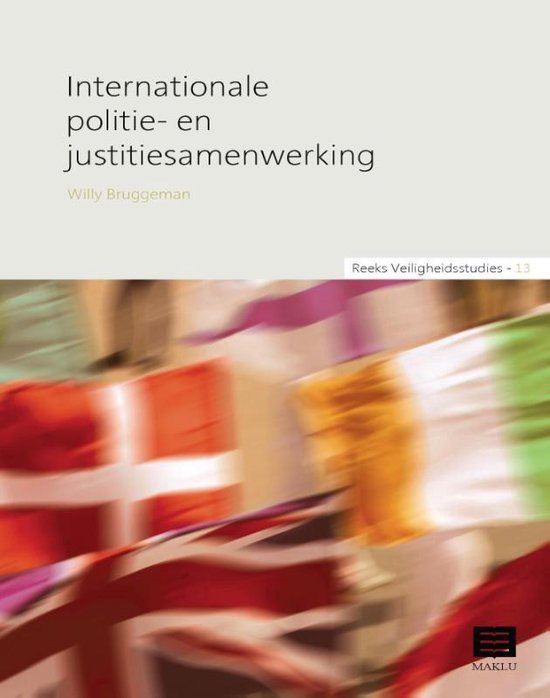Reeks Veiligheidsstudies 13 - Internationale politie- en justitiesamenwerking - Willy Bruggeman | 