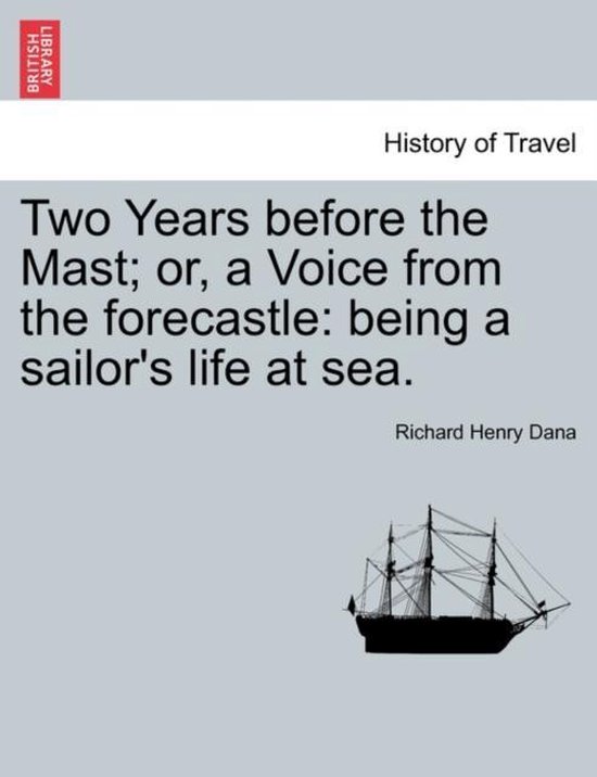 Two Years before the Mast; or, a Voice from the forecastle:  ... - cover