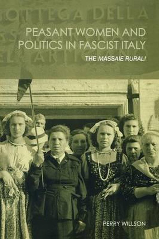 Peasant Women and Politics in Fascist Italy