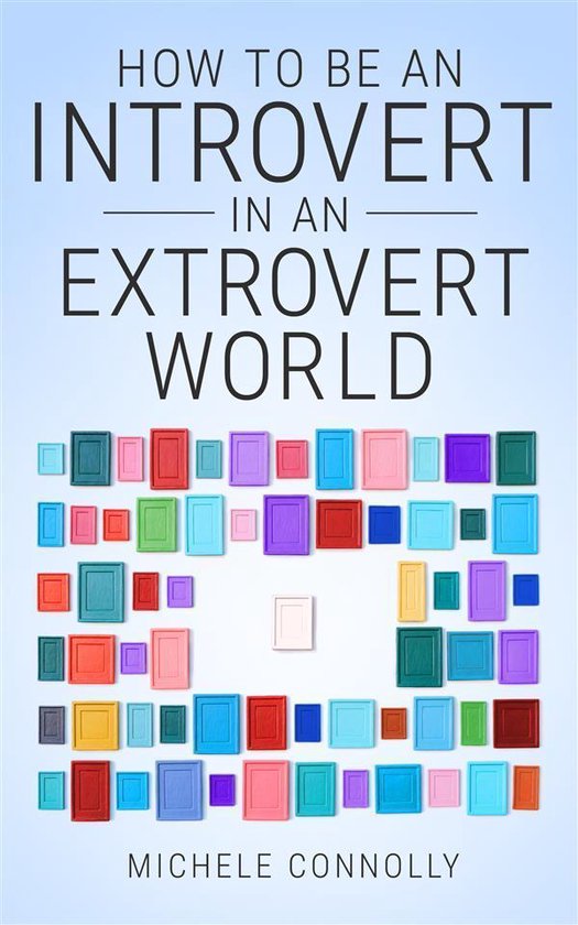 How To Be An Introvert In An Extrovert World - cover
