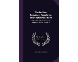The Dolliver Romance, Fanshawe, and Septimius Felton
