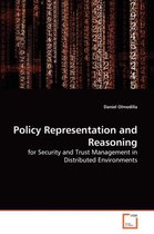 Policy Representation and Reasoning