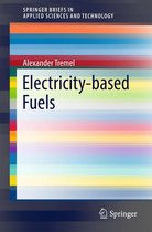 SpringerBriefs in Applied Sciences and Technology - Electricity-based Fuels