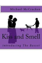 Kiss and Smell