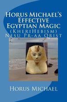 Horus Michael's Effective Egyptian Magic