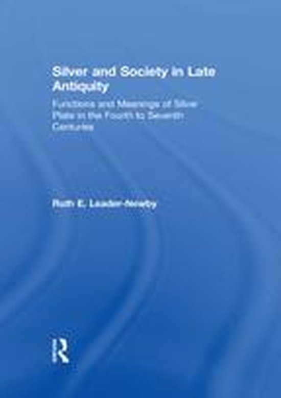 Silver and Society in Late Antiquity - cover