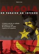 Angola - Do Paraíso ao Inferno