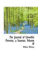 The Journal of Llewellin Penrose, a Seaman, Volume IV