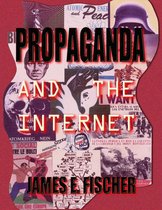 Propaganda and the Internet