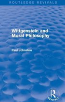 Routledge Revivals- Wittgenstein and Moral Philosophy (Routledge Revivals)