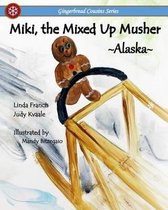 Miki, the Mixed Up Musher