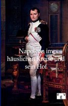 Napoleon Im Häuslichen Kreise Und Sein Hof