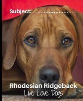 Rhodesian Ridgeback - Live Love Dogs!