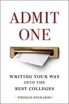 Admit One – Writing Your Way into the Best Colleges