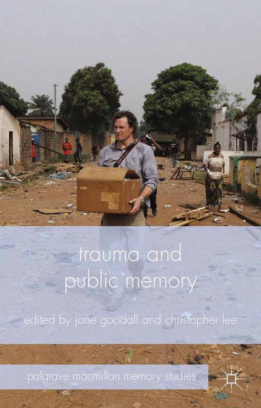 Palgrave Macmillan Memory Studies - Trauma and Public Memory - cover
