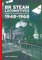 BR Steam Locomotives Complete Allocations History 1948-68