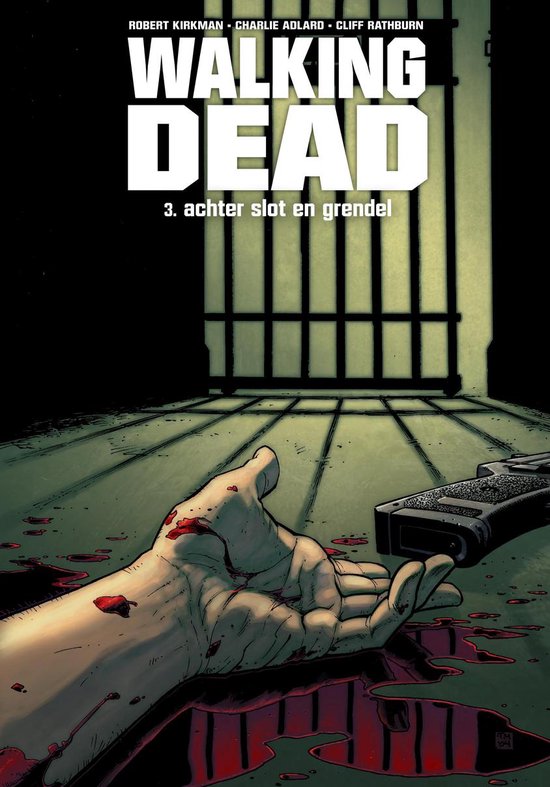 Cover van het boek 'Walking Dead / Hc03. Achter Slot En Grendel' van Robert Kirkman