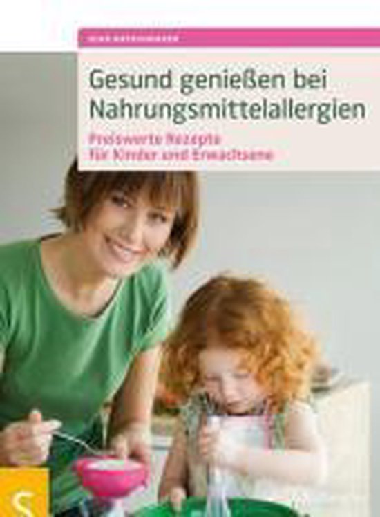 Gesund genießen bei Nahrungsmittelallergien - cover
