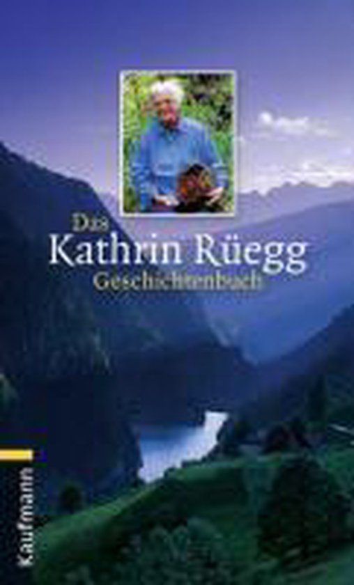 Das Kathrin Rüegg Geschichtenbuch
