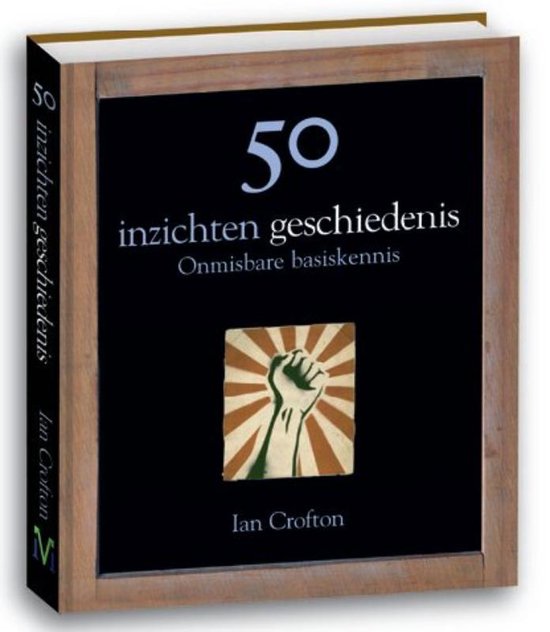 50 Inzichten geschiedenis - Ian Crofton | Do-index.org
